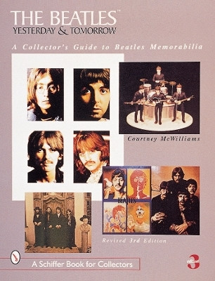 The Beatles: Yesterday and Tomorrow(English, Paperback, McWilliams Courtney)
