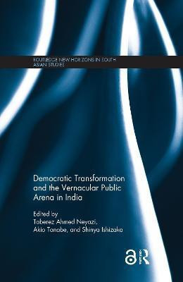 Democratic Transformation and the Vernacular Public Arena in India(English, Paperback, unknown)