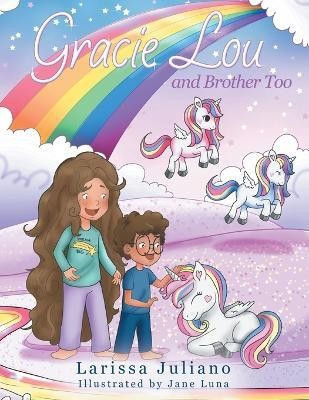 Gracie Lou and Brother Too(English, Paperback, Juliano Larissa)