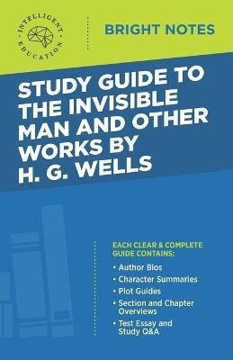 Study Guide to The Invisible Man and Other Works by H. G. Wells(English, Paperback, unknown)