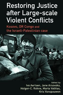 Restoring Justice after Large-scale Violent Conflicts(English, Paperback, unknown)