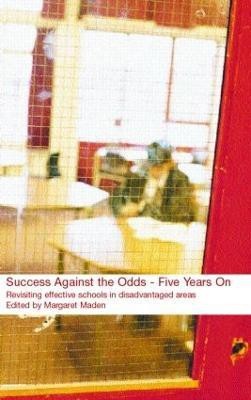 Success Against the Odds: Five Years On  - Five Years on Revisiting Effective Schools in Disadvantaged Areas(English, Paperback, unknown)