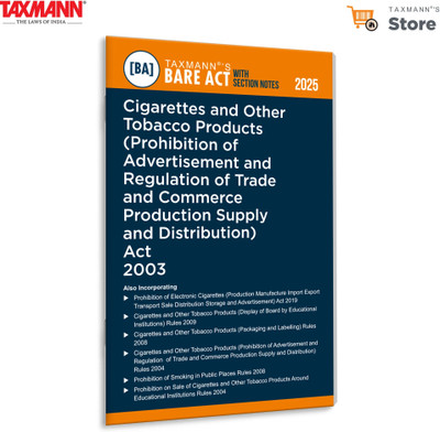 Taxmann's Cigarettes and Other Tobacco Products (Prohibition of Advertisement and Regulation of Trade and Commerce Production Supply and Distribution) Act 2003 [Bare Act with Section Notes](Paperback, Taxmann)