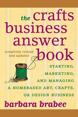 The Crafts Business Answer Book(English, Paperback, Brabec Barbara)