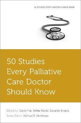 50 Studies Every Palliative Care Doctor Should Know(English, Paperback, Hui David)