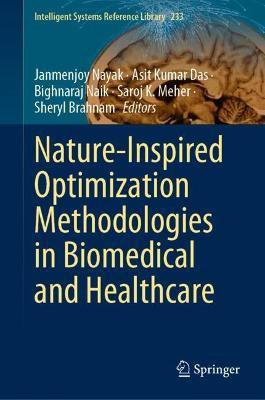 Nature-Inspired Optimization Methodologies in Biomedical and Healthcare(English, Hardcover, unknown)