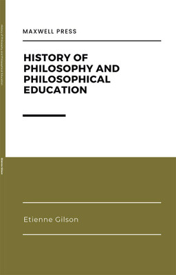 History of Philosophy and Philosophical Education(English, Paperback, Gilson Etienne)