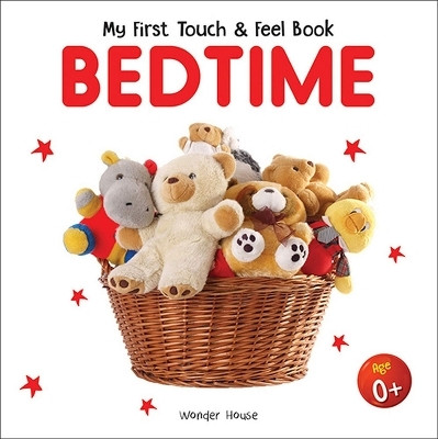 My First Book of Touch and Feel - Bedtime Touch and Feel for Children  - By Miss & Chief(English, Hardcover, Wonder House Books)