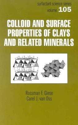 Colloid And Surface Properties Of Clays And Related Minerals(English, Hardcover, Giese Rossman F.)