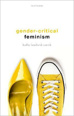 Gender-Critical Feminism(English, Hardcover, Lawford-Smith Holly)