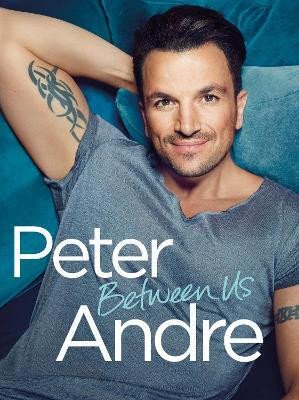 Peter Andre - Between Us(English, Paperback, Andre Peter)