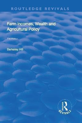 Farm Incomes, Wealth and Agricultural Policy(English, Hardcover, Hill Berkeley)