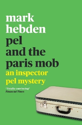 Pel and the Paris Mob(English, Paperback, Hebden Mark)