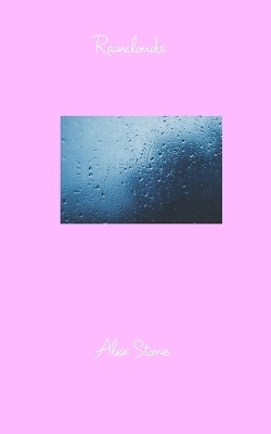 Rainclouds(English, Paperback, Stone Alex)