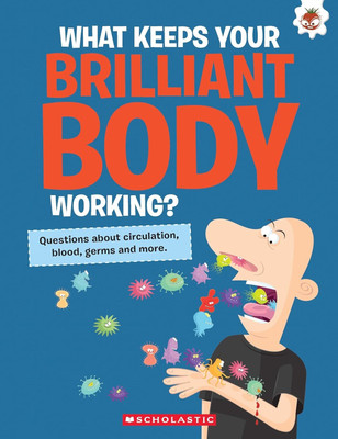 Curious Kid s Guide to the Human Body What Keeps Your Brilliant Body W(English, Paperback, unknown)
