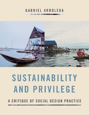 Sustainability and Privilege(English, Paperback, Arboleda Gabriel A.)