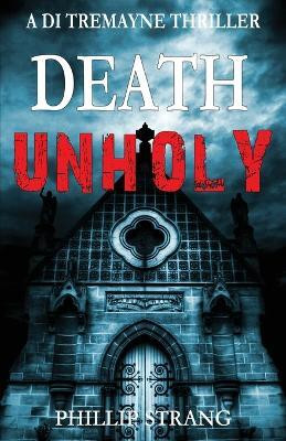 Death Unholy(English, Paperback, Strang Phillip)