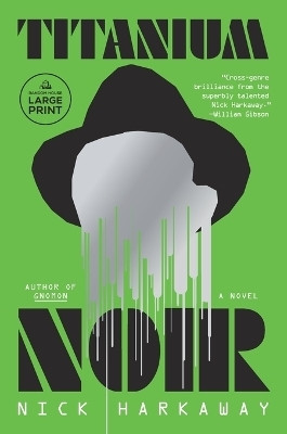 Titanium Noir(English, Paperback, Harkaway Nick)