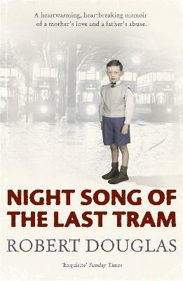 Night Song of the Last Tram - A Glasgow Childhood(English, Paperback, Douglas Robert)