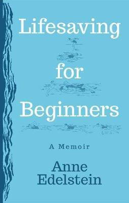 Lifesaving for Beginners(English, Paperback, Edelstein Anne)