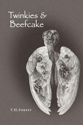 Twinkies & Beefcake(English, Paperback, Forest Th)