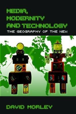 Media, Modernity and Technology(English, Paperback, Morley David)