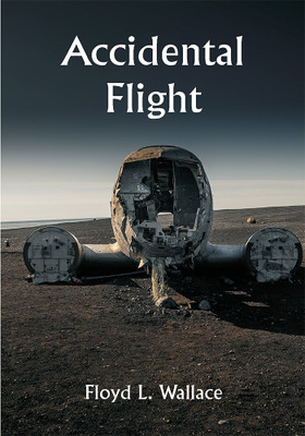 Accidental Flight(Paperback, Floyd L. Wallace)
