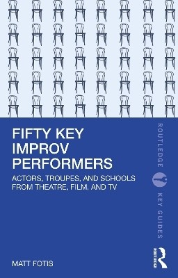 Fifty Key Improv Performers(English, Paperback, Fotis Matt)