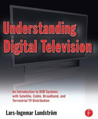 Understanding Digital Television(English, Paperback, Lundstrom Lars-Ingemar)