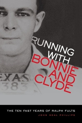Running with Bonnie and Clyde(English, Paperback, Phillips John Neal)