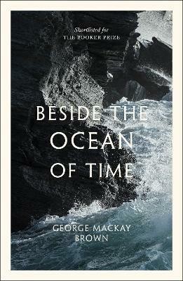 Beside the Ocean of Time(English, Paperback, Brown George Mackay)