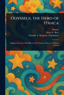Odysseus, the Hero of Ithaca(English, Paperback, Homer Mary E (Mary Elizabeth))