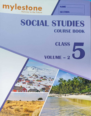 SOCIAL STUDIES COURSE BOOK CLASS 5 VOLUME 2(kolkata, MYLESTONE)
