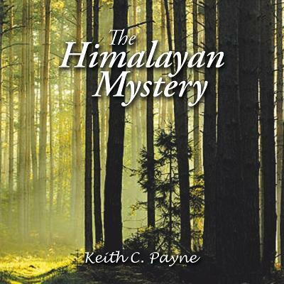 The Himalayan Mystery(Paperback, Keith C. Payne)