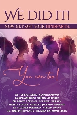 We Did It, Now Get Off Your Hindparts, You Can Too!(English, Paperback, Franklin Deborah)