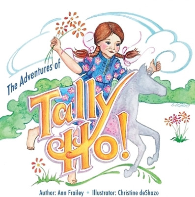 The Adventures of Tally-Ho(English, Hardcover, Frailey Ann)