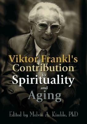 Viktor Frankl's Contribution to Spirituality and Aging(English, Hardcover, unknown)