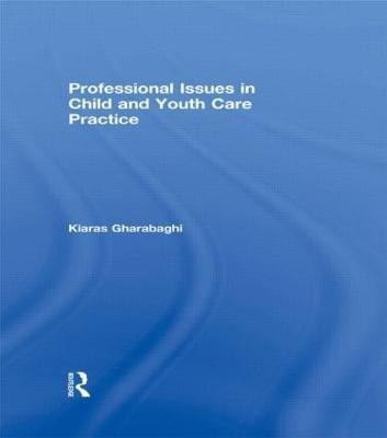Professional Issues in Child and Youth Care Practice(English, Hardcover, Gharabaghi Kiaras)
