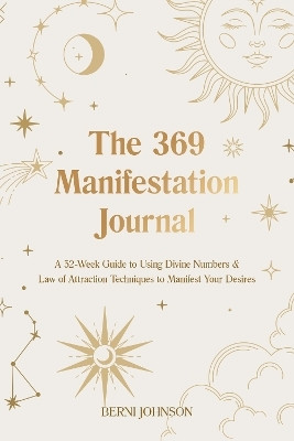 The 369 Manifestation Journal(English, Hardcover, Johnson Berni)