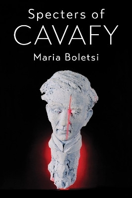 Specters of Cavafy(English, Hardcover, Boletsi Maria)