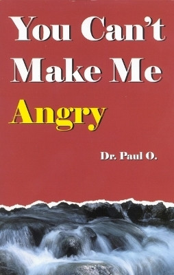 You Can't Make Me Angry(English, Paperback, O Paul)