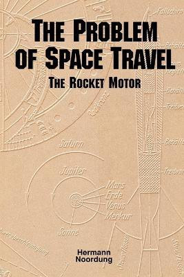 The Problem of Space Travel(English, Paperback, Noordung Hermann)