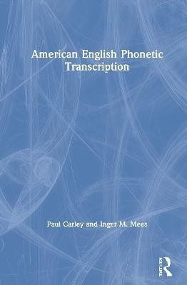 American English Phonetic Transcription(English, Hardcover, Carley Paul)