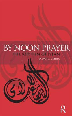 By Noon Prayer(English, Hardcover, El Guindi Fadwa)
