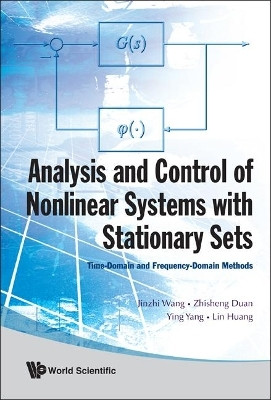 Analysis And Control Of Nonlinear Systems With Stationary Sets: Time-domain And Frequency-domain Methods(English, Hardcover, Wang Jinzhi)