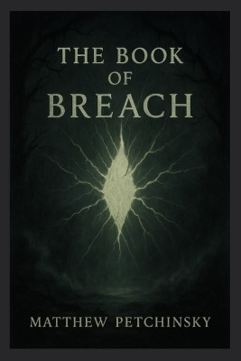 The Book of Breach(English, Paperback, Petchinsky Matthew)