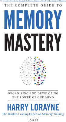 The Complete Guide to Memory Mastery(English, Paperback, Lorayne Harry)