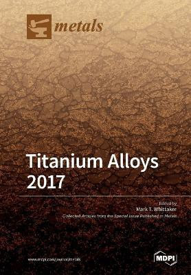 Titanium Alloys 2017(English, Paperback, unknown)