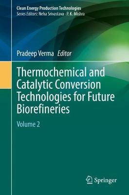 Thermochemical and Catalytic Conversion Technologies for Future Biorefineries(English, Hardcover, unknown)
