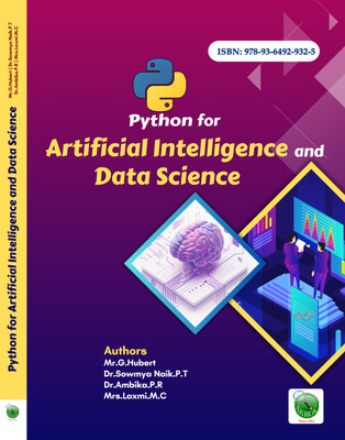 Python for Artificial Intelligence and Data Science(Paperback, Mr.G.Hubert, Dr.Sowmya Naik.P.T, Dr.Ambika.P.R, Mrs.Laxmi.M.C)